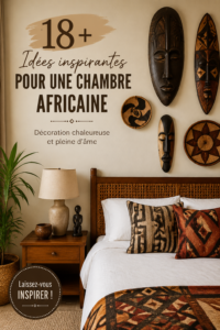 Chambre décorée avec des éléments de style africain