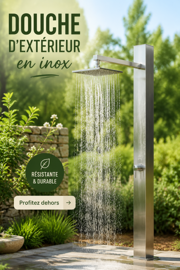 Douche d'extérieur en inox installée dans un jardin moderne