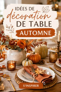 Décoration de table automnale avec des couleurs chaudes et éléments naturels